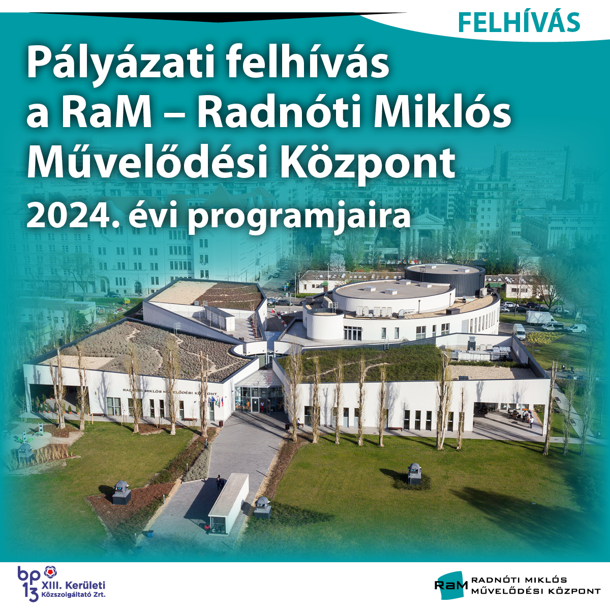 A RaM 2024. évi programjaira írtunk ki pályázatot XIII. Kerületi